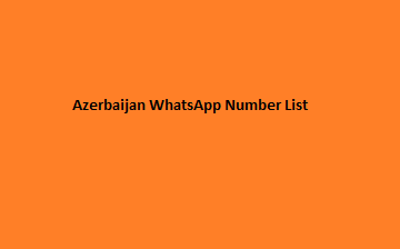 Azerbaijan WhatsApp Number List