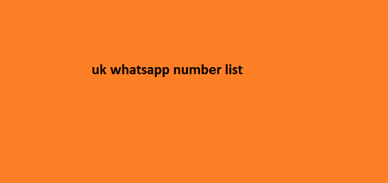 UK WhatsApp Number List​