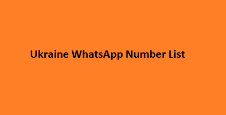 Ukraine WhatsApp Number List​