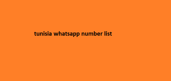 tunisia whatsapp number list​