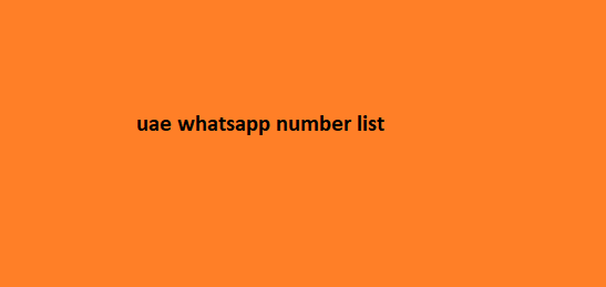 uae whatsapp number list​